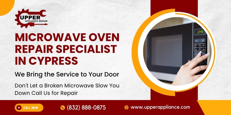 Trusted Microwave Oven Repair Specialist in Cypress