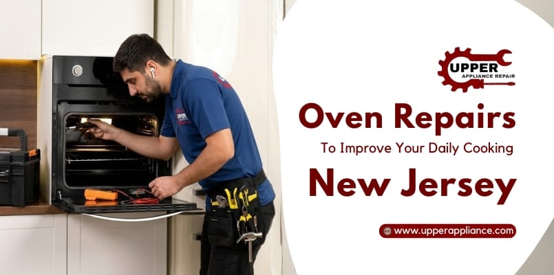 Oven Repair Services in New Jersey | Upper Appliance Repair