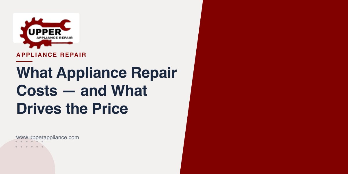 What Appliance Repair Costs β and What Drives the Price